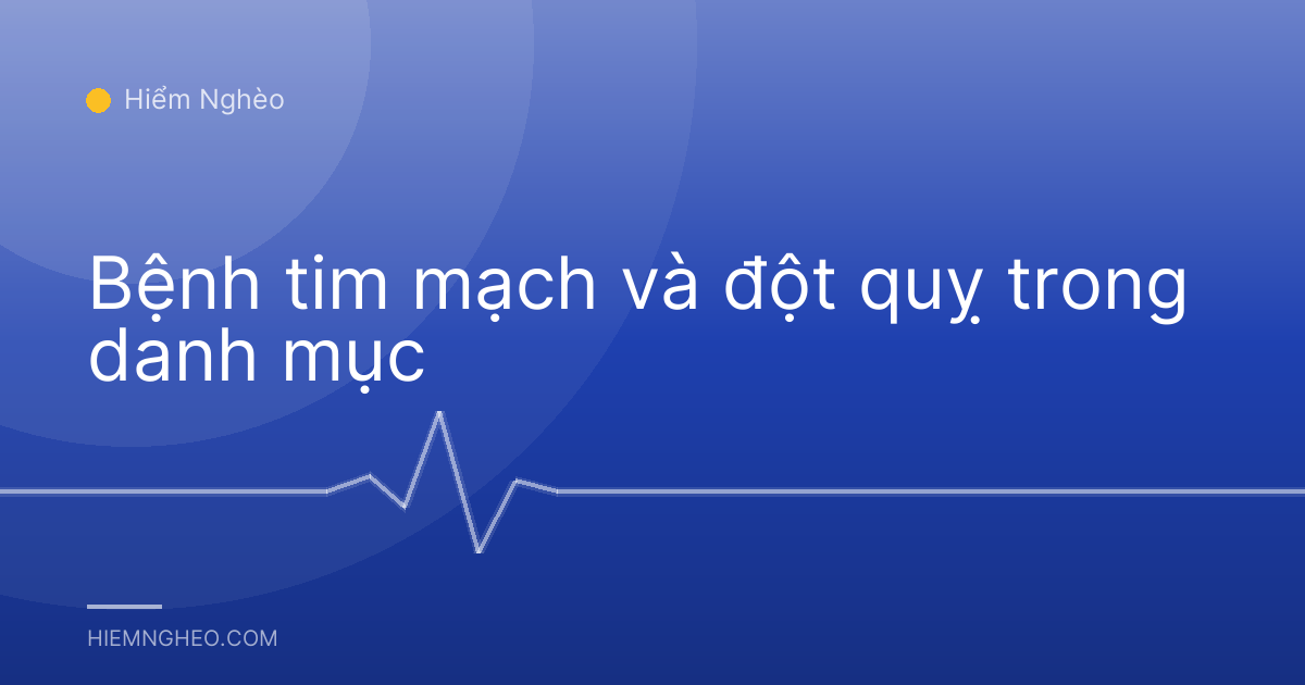 Bệnh tim mạch và đột quỵ trong danh mục