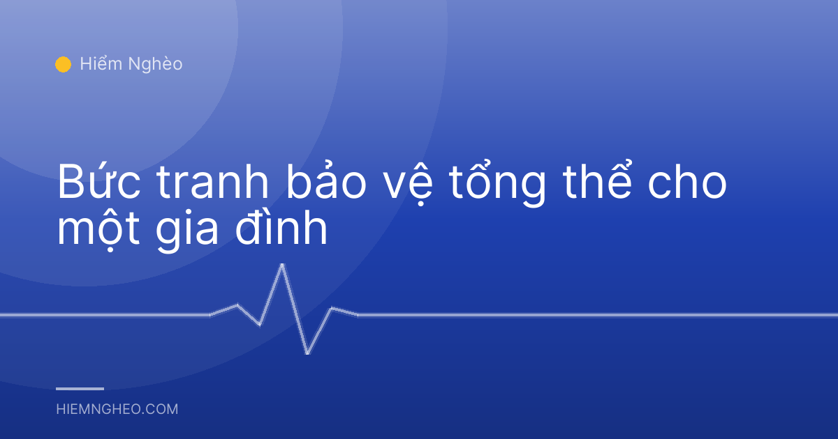 Bức tranh bảo vệ tổng thể cho một gia đình