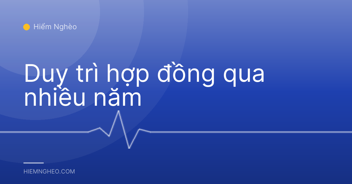 Duy trì hợp đồng qua nhiều năm