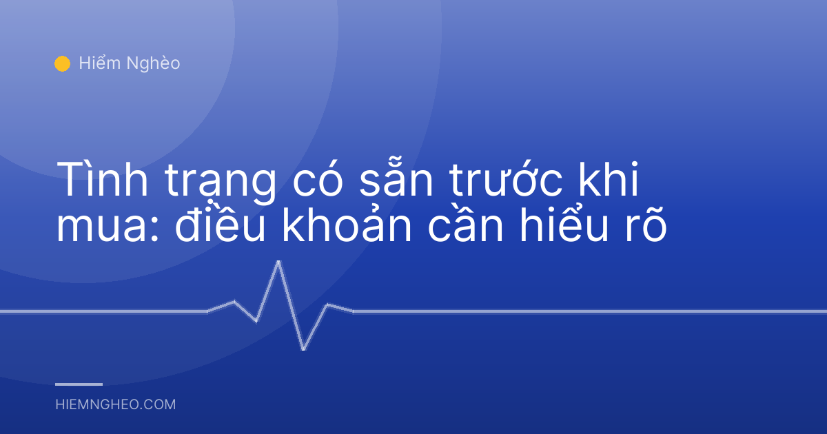 Tình trạng có sẵn trước khi mua: điều khoản cần hiểu rõ
